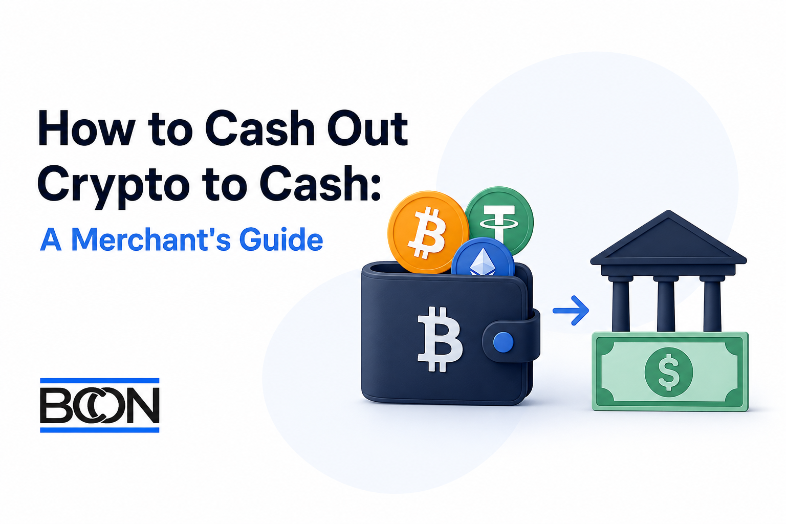 How to Cash Out Crypto to Cash: A Merchant’s Guide