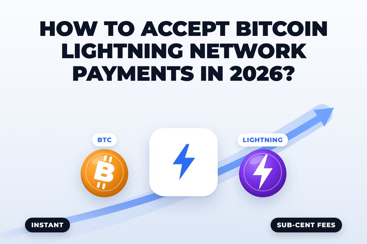 How to Accept Bitcoin Lightning Network Payments in 2026?